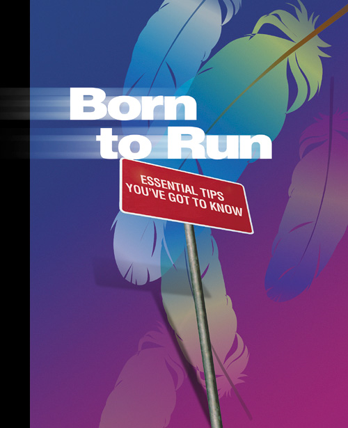 Born to Run: essential tips you've got to know