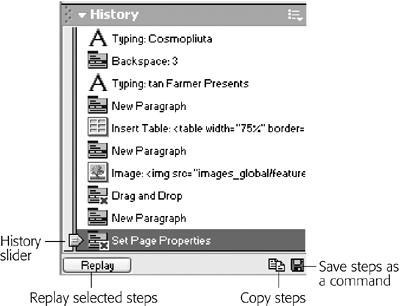 The History panel lists every little step you’ve taken while working on the current document—even typos. You can replay one or more actions on the list, copy them for use in another document, or save them as a command in the Commands menu. If Dreamweaver can’t replay an action, such as a mouse click, it appears with a red X next to it. The History slider indicates where you are in the document’s history.