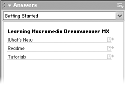 The new Answers panel provides introductory material on the program. Using the menu at the top of the panel, you can choose different answer categories to see most requested technical notes, featured articles, and the newest Dreamweaver extensions.