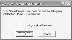 Microsoft eMbedded Visual C++ debugging information alert