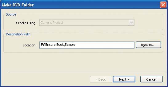Use the Make DVD Folder dialog to build your project into DVD folders on hard disk.