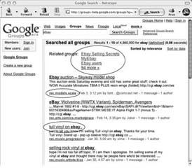 If you want to find groups that are explicitly about eBay, click a link next to "Related groups": either the name of an interesting looking group or the "more" link to see all Google Groups on the subject of eBay. The lower part of the page shows individual posts that mention eBay; click the post title to read a particular message or the name of the group (such as rec.models.scale) to look at current discussions in that group.