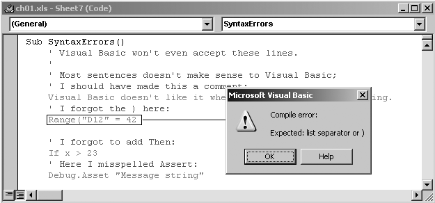 Visual Basic stops you when you make a syntax error