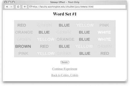 In the Stroop experiment, the color of the ink isn’t necessarily the same as the color the word declares