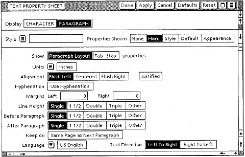 This screenshot from the Xerox Star shows a very early property sheet. Some things haven't changed a whole lot: note the two-column layout, the right/left alignment, the use of controls like text fields and radio buttons, and even Responsive Disclosure (though you can't see it here).