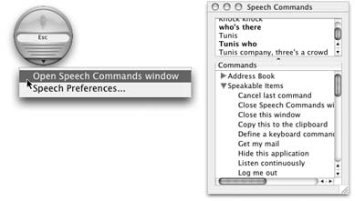 Left: The Feedback window lacks the standard Close and Minimize buttons. If it's in your way, just double-click it (or say "minimize speech window") to shrink it into your Dock. If you choose Speech Preferences from its bottom- edge triangle, you open the Speech preferences window. Right: Choosing Open Speech Commands window, of course, opens the list of things you can say.