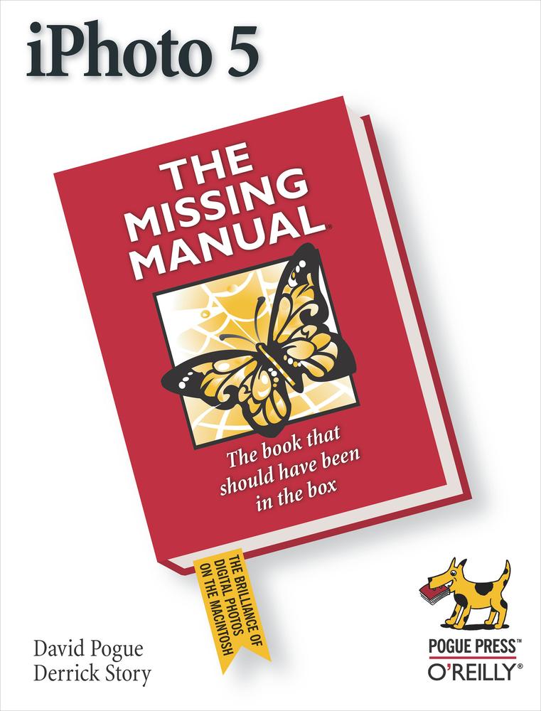 iPhoto 5: The Missing Manual, 4th Edition