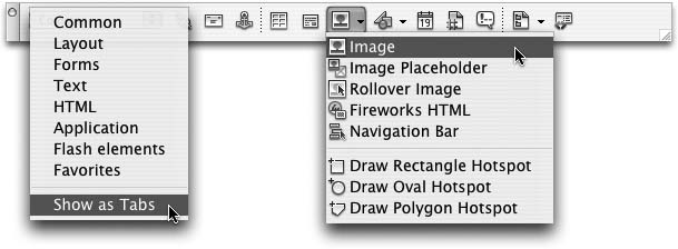Toolbar buttons are grouped into eight categories (Common, Layout, and so on). When you select a category, the other buttons change. If you prefer the original Dreamweaver MX tabbed style, select Show as Tabs. To leave tabs behind and return to the menu version, right-click any tab and select Show as Menu.