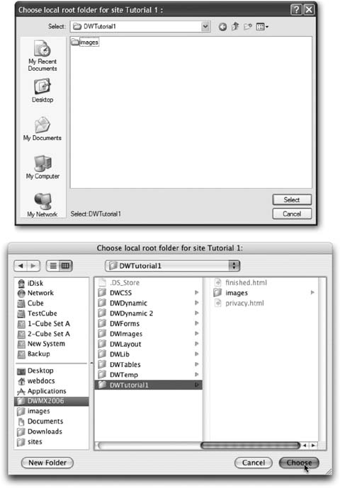 When it comes to selecting a local root folder, the Windows and Mac versions of Dreamweaver differ slightly.Top: In Windows, the folder name appears in the Select field at the top of the Choose Local Folder window. Click Select to define it as the local root.Bottom: In Mac OS X 10.3 or later, highlight a folder in the list in the middle of the window and then click Choose to set it as the local root folder.