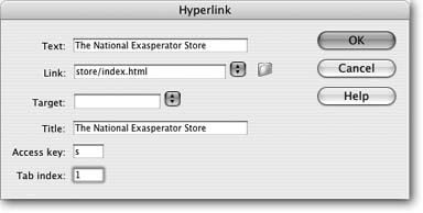 To apply the optional properties in this dialog box to an image or existing text, you have a couple of options. You can always go into Code view (as described in Chapter 9) and hand-edit the HTML, but it’s easier to use the Tag inspector to access all the properties available to a particular link. (For details, see Section 9.4.)