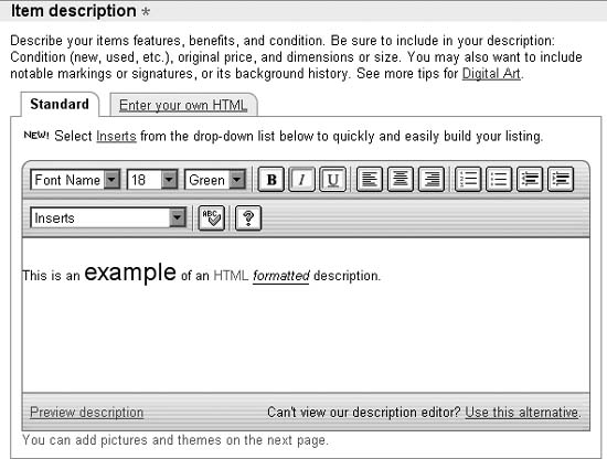 Use eBay’s standard description editor (IE only) if you’re not comfortable entering your own HTML code