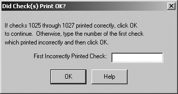 If you run into trouble printing your checks—a paper jam, a misalignment, or no toner, for example—in the First Incorrectly Printed Check box, type the number of the first check that didn’t print correctly, and then click OK to try again.