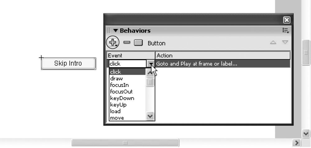 The easiest way to add a behavior is to select a frame or object (such as the Skip Intro button shown here) and then select Window → Behavior. When you do, the Behaviors panel appears with a list of object-specific events (such as click) for you to choose from. Click Add Behavior to display a list of behaviors.