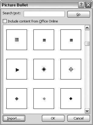 Open the Picture Bullet box to see bullets based on picture files like JPEG and GIF. If you have pictures or drawings on your computer that you want to use as bullets, then click the Import button in the lower-left corner.