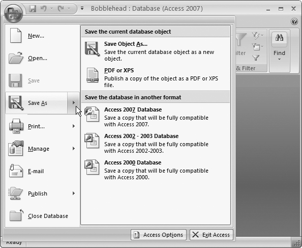 Make sure you click the right-pointing arrow next to the Save As menu command to see this submenu of choices. (Just clicking Save As performs the default option, which saves a copy of the currently selected database object, not your entire database.) Then, choose one of the options under the "Save the database in another format" heading.