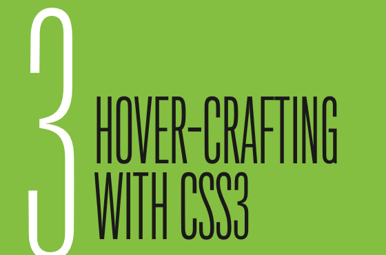 Chapter 3: Hover-Crafting with CSS3