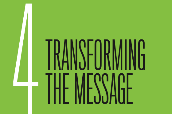 Chapter 4: Transforming the Message