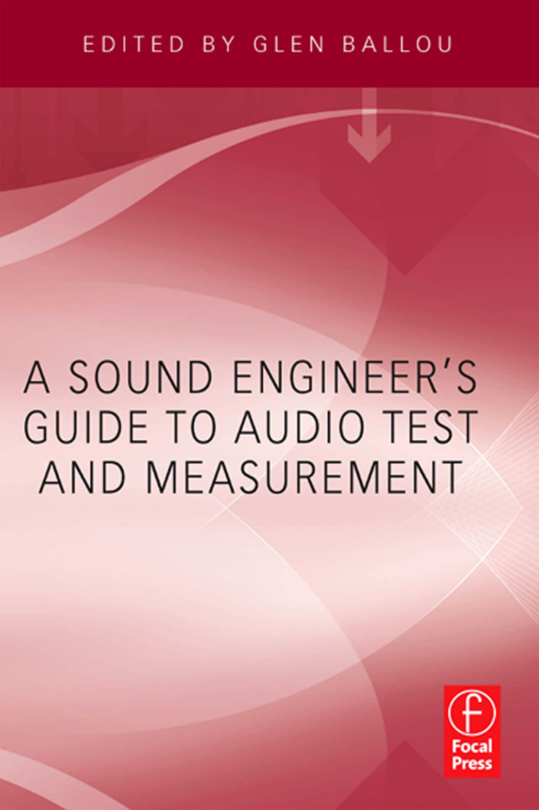 Front Cover - A Sound Engineers Guide to Audio Test and Measurement [Book]