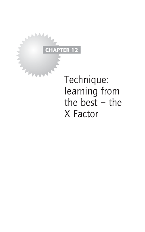 Chapter 12 - Technique: learning from the best – the X Factor