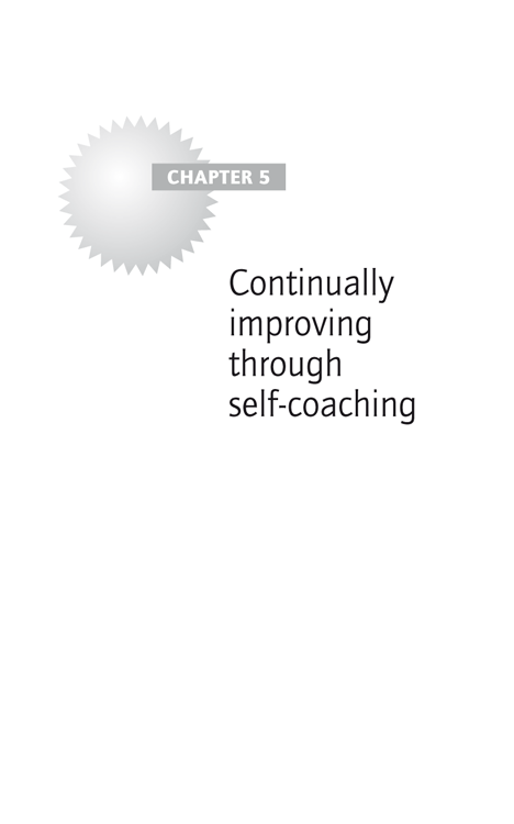 Chapter 5: Continually improving through self-coaching