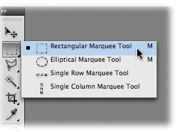 You’ll spend loads of time making selections with the Rectangular and Elliptical Marquees. To summon this pop-up menu, click the second item from the top on the Tools panel and hold down your mouse button until the menu appears.
