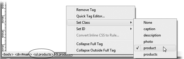 You can apply a class style directly to a tag using the document window’s Tag selector at the bottom of the window. Just right-click (Control-click) the tag you wish to format, and then select the class style from the Set Class submenu. In addition, the Tag selector lets you know if a tag has a class style applied to it. If so, the style’s name is added at the end of the tag. For example, in this figure, a class style named .products has been applied to a bulleted list (the <ul> tag) on the page (circled).