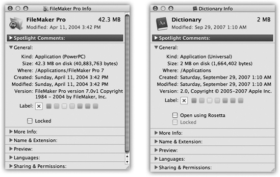 Here’s a quick way to tell if a program is an old one that will run slowly on an Intel Mac (instead of a Universal one that won’t require the Rosetta software translation). Highlight its icon and choose File→Get Info. Near the top, you’ll see either “Application: PowerPC” (meaning “old and slow”), “Application: Universal” (meaning “runs fast on both Intel and PowerPC machines”), or “Intel” (meaning “runs only on Intel Macs”).