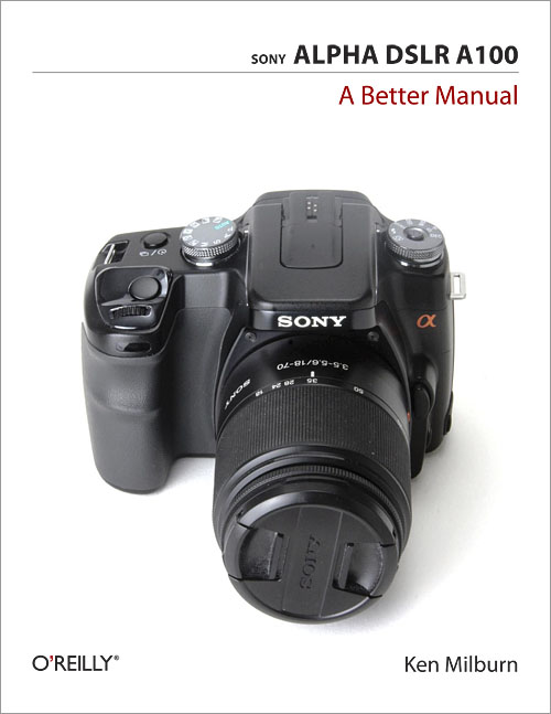 Sony Alpha DSLR A100 A Better Manual