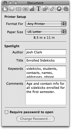 The Document Inspector lets you choose the paper size and preferred printer when you’re ready to commit your data to paper (see for more about preparing to print). You can also enter Spotlight search keywords and password-protect your document.