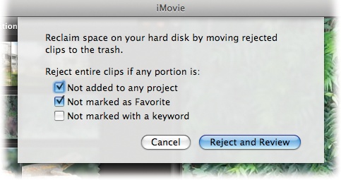 iMovie can save you time and disk space if you let it reject whole categories of clips at a time.