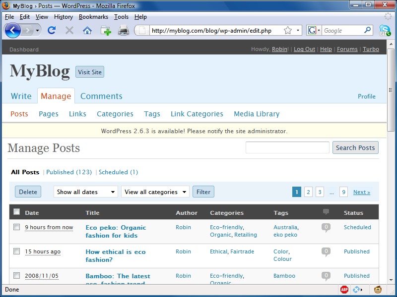 The WordPress blogging platform is written in PHP