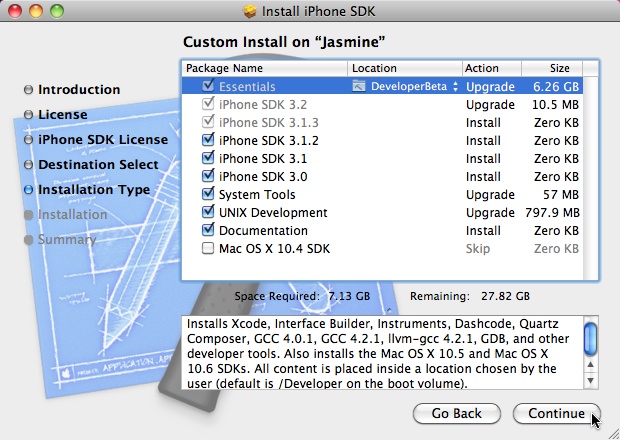 The Xcode installer starts out with all checkboxes except Mac OS X 10.4 selected for you. Leave them that way. You can click each package name to see what's being installed: Besides the integrated development environment (IDE) that you'd expect, you'll also find tools for monitoring performance and plenty of documentation.