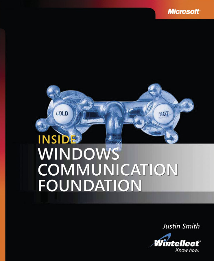 Inside Microsoft Windows® Communication Foundation