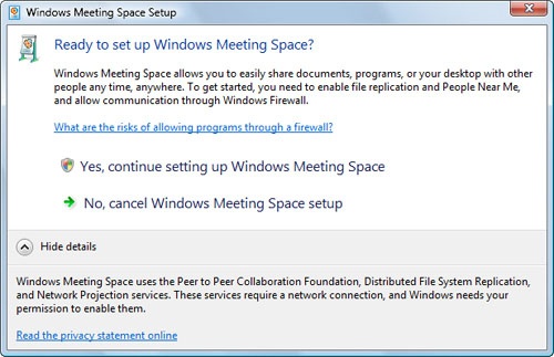 Your first use of Windows Meeting Space entails a firewall adjustment.