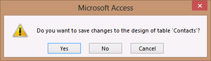 A screen shot of a confirmation dialog box. The message asks whether you want to save your design changes before closing the table. Yes, No, and Cancel buttons are provided.