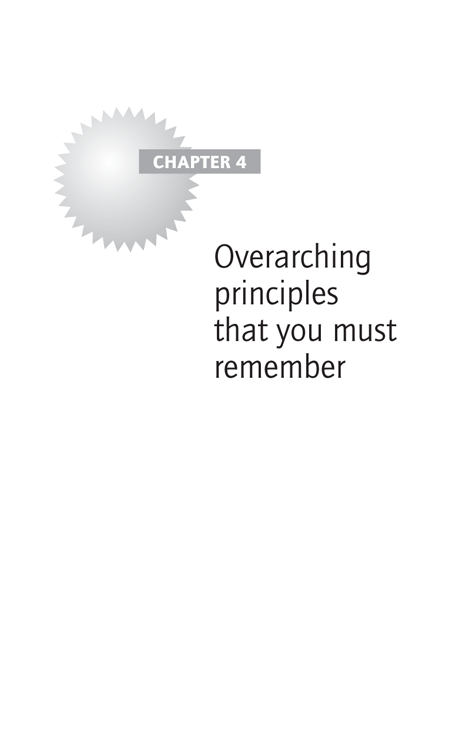 Chapter 4 Overarching principles that you must remember