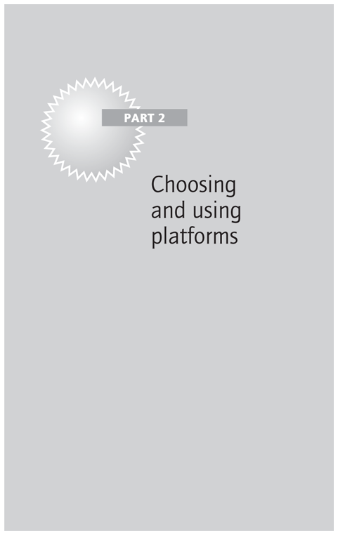 Part 2 Choosing and using platforms