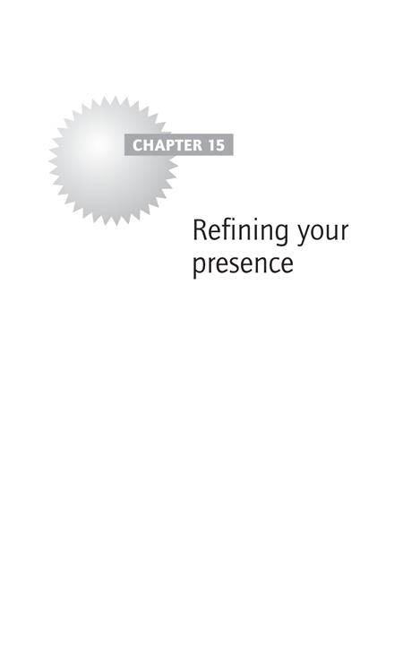 Chapter 15 Refining your presence