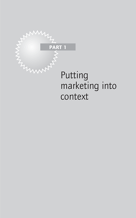 Part 1 Putting marketing into context