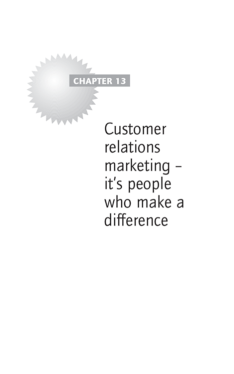Chapter 13 Customer relations marketing – it’s people who make a difference