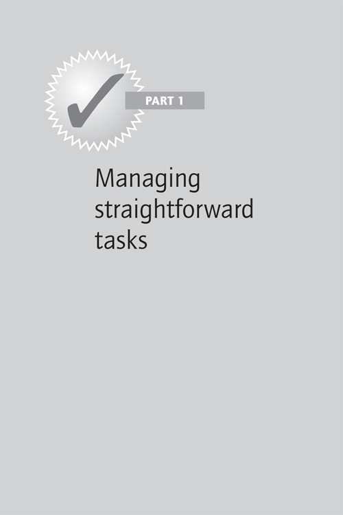 PART 1: Managing straightforward tasks