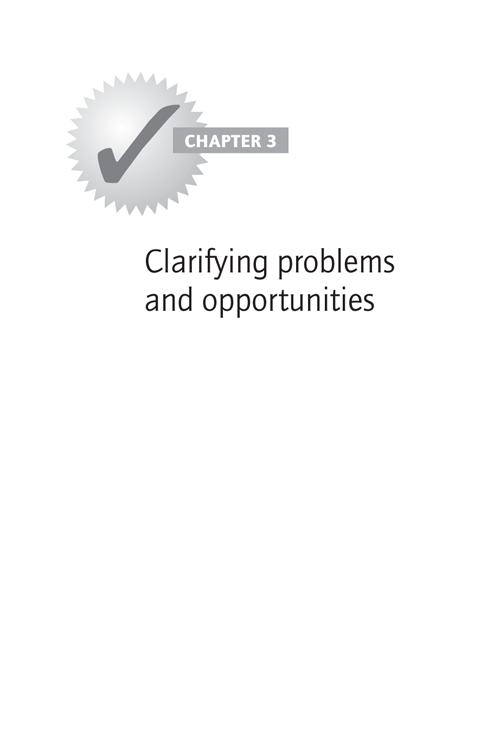CHAPTER 3: Clarifying problems and opportunities