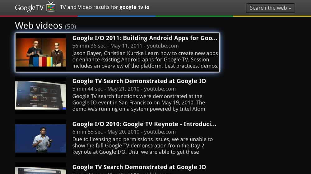 In addition to performing regular web searches, Google TV users can also view TV and video specific search results; shown here are the results for videos for Google TV at the Google I/O conference