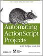 Automating ActionScript Projects with Eclipse and Ant