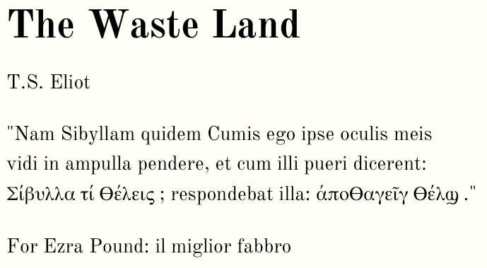 Screen shot of the epigraph in the Waste Land. All Greek characters render as expected.