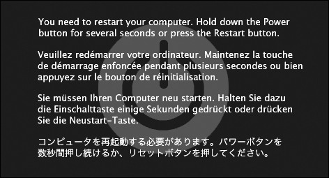 A kernel panic is almost always related to some piece of add-on hardware. And look at the bright side: At least you get this handsome dialog box. That’s a lot better than the Mac OS X 10.0 and 10.1 effect—random text gibberish superimposing itself on your screen.