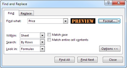 The Find Format window previews your formatting choices. In this example, the search will find cells that contain the word âpriceâ and that also use orange lettering, a black background, and the Stencil font.