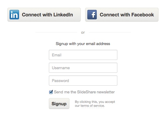 Create a SlideShare account using your email, or connect with your LinkedIn or Facebook account.