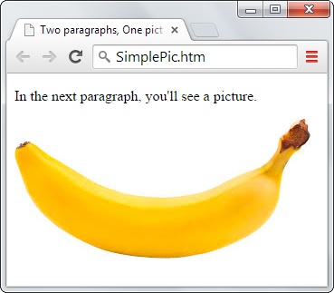 One <img> element is all it takes to summon the banana.jpg picture and inject it into this SimplePic.htm web page.