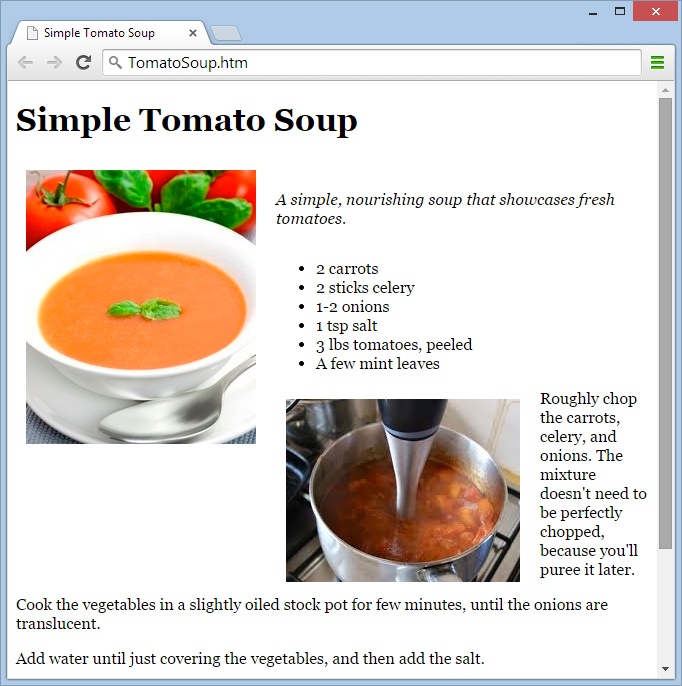 In this version of the tomato soup page, the goal is to place one picture next to the list of ingredients, and another next to the list of steps. But the browser wraps everything next to the first picture (as long as it fits), causing this jumbled layout.